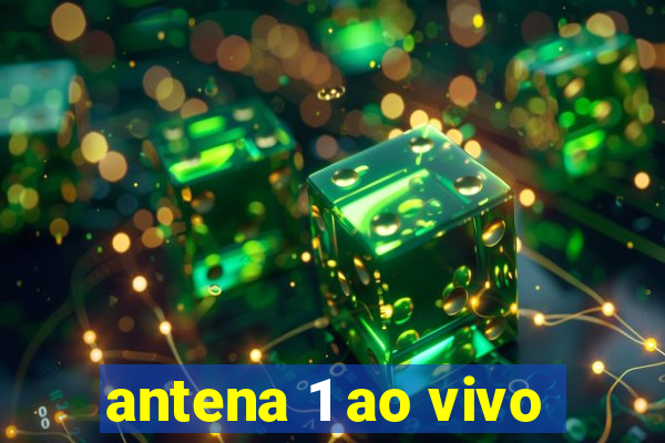 antena 1 ao vivo